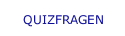 QUIZFRAGEN
